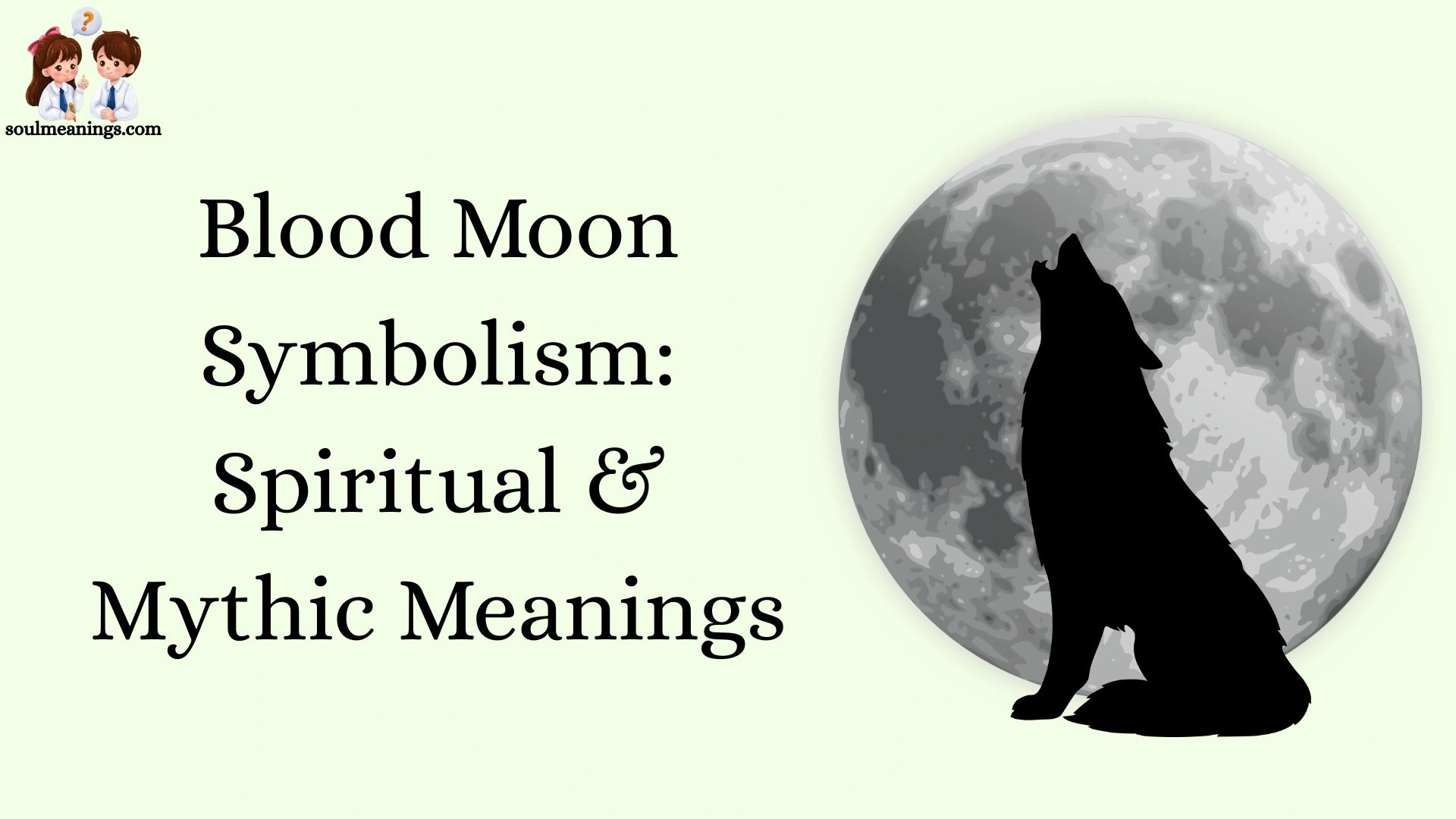 Blood Moon Symbolism: Spiritual & Mythic Meanings