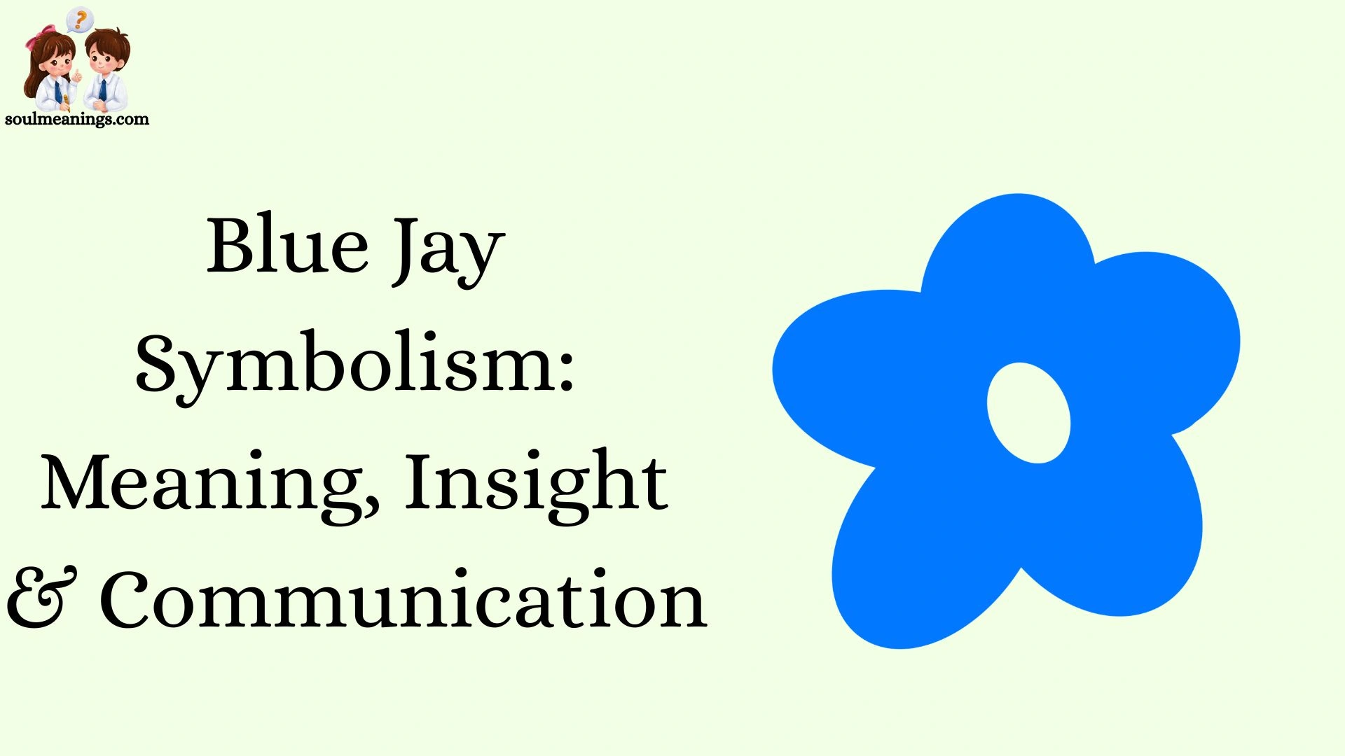 Blue Jay Symbolism: Meaning, Insight & Communication
