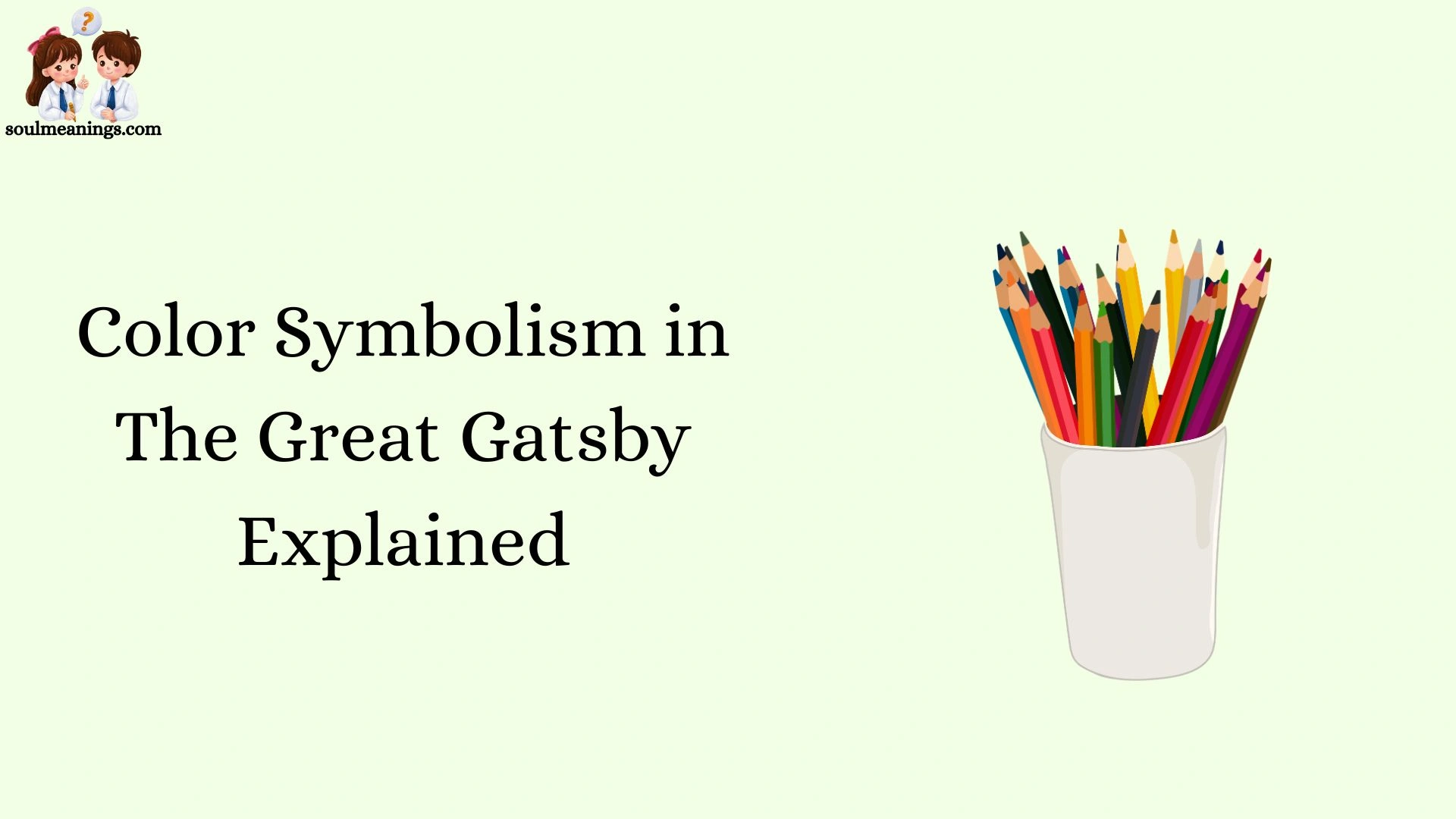 Color Symbolism in The Great Gatsby Explained