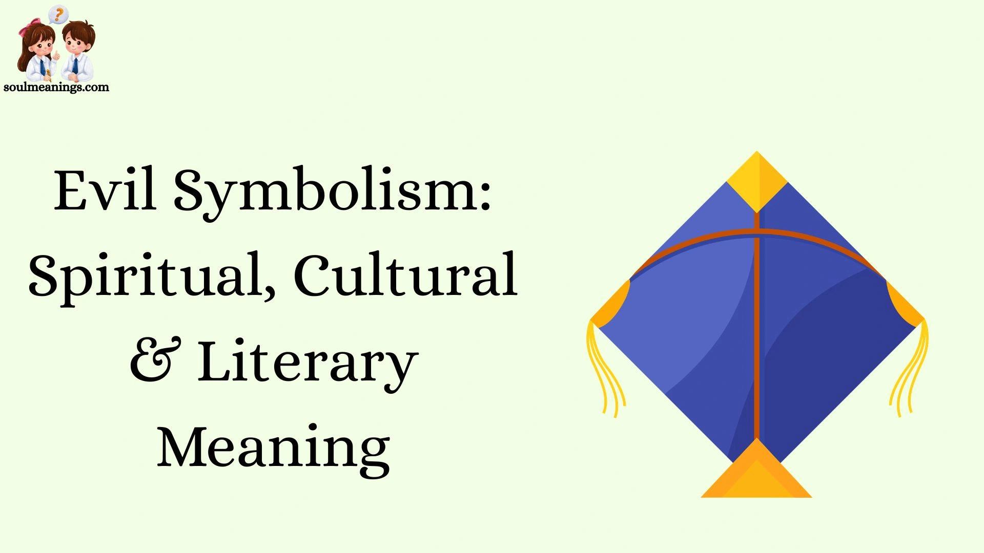 Evil Symbolism: Spiritual, Cultural & Literary Meaning