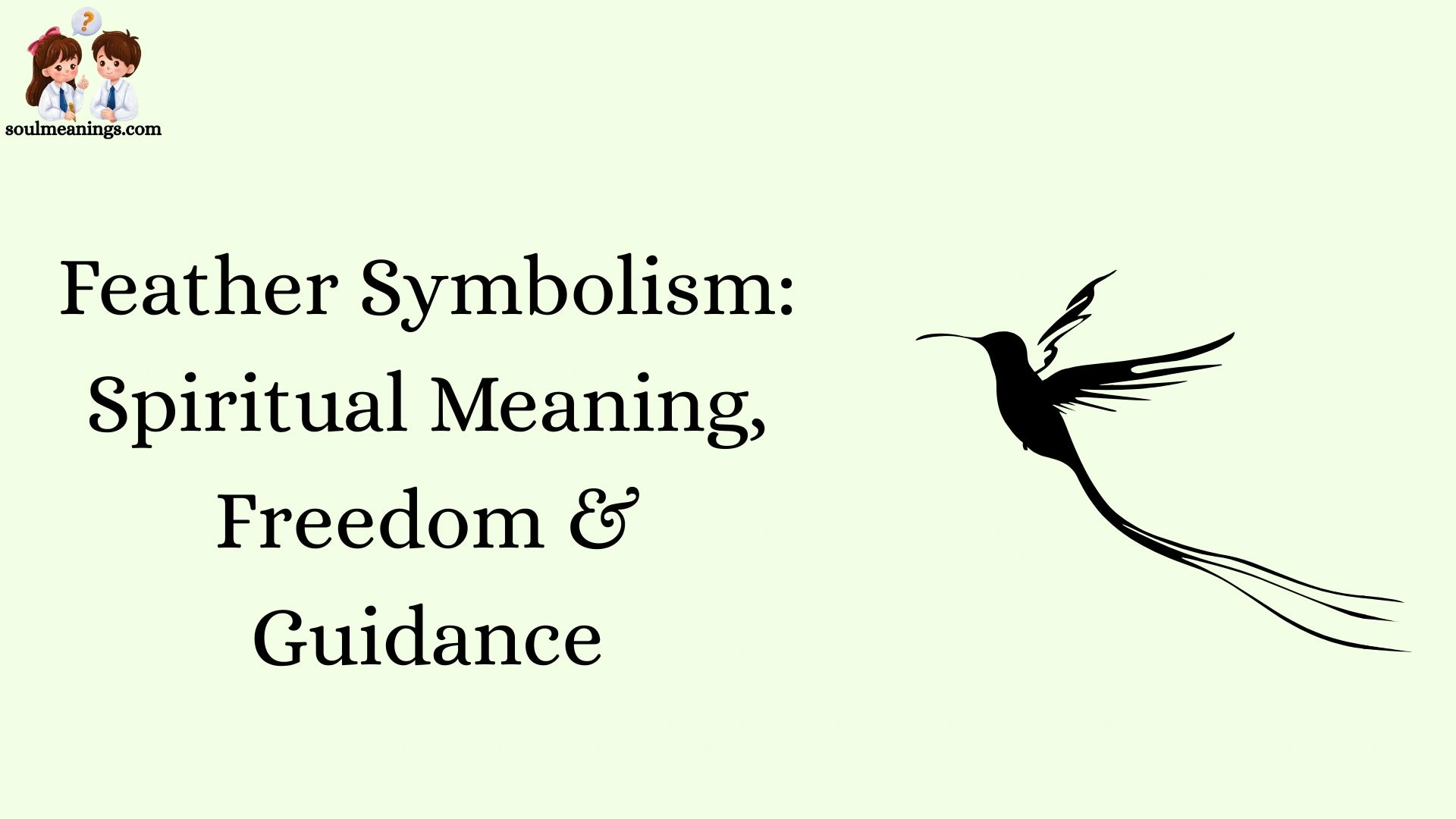 Feather Symbolism: Spiritual Meaning, Freedom & Guidance