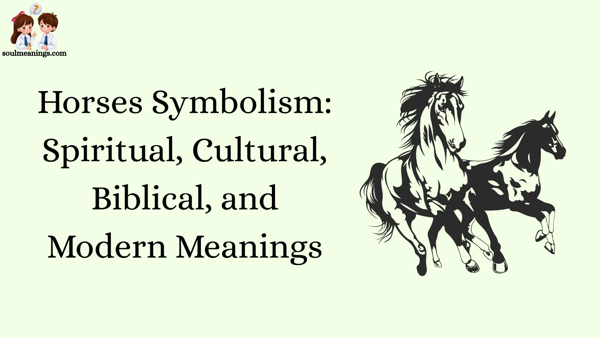 Horses Symbolism: Spiritual, Cultural, Biblical, and Modern Meanings