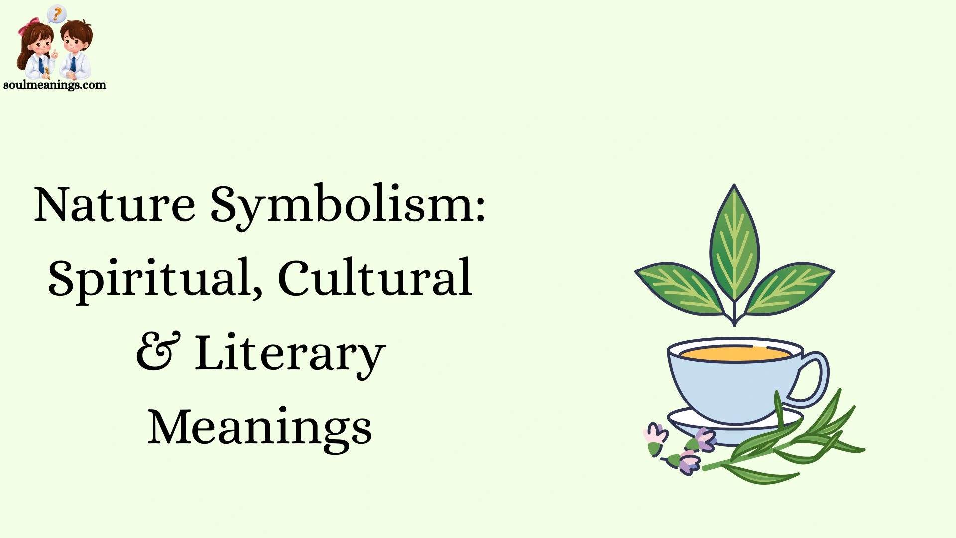 Nature Symbolism: Spiritual, Cultural & Literary Meanings
