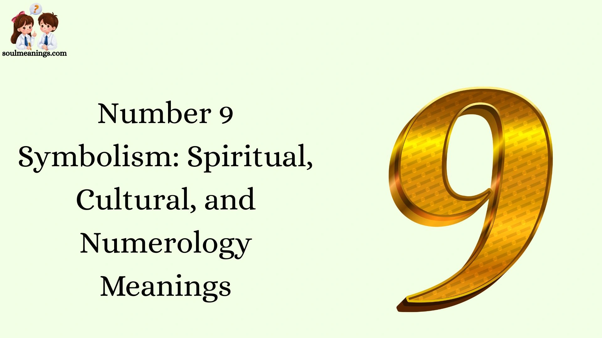 Number 9 Symbolism: Spiritual, Cultural, and Numerology Meanings