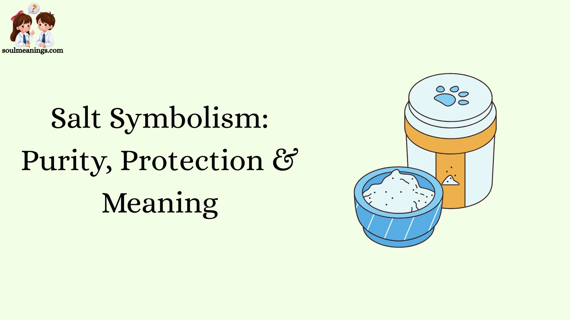 Salt Symbolism: Purity, Protection & Meaning