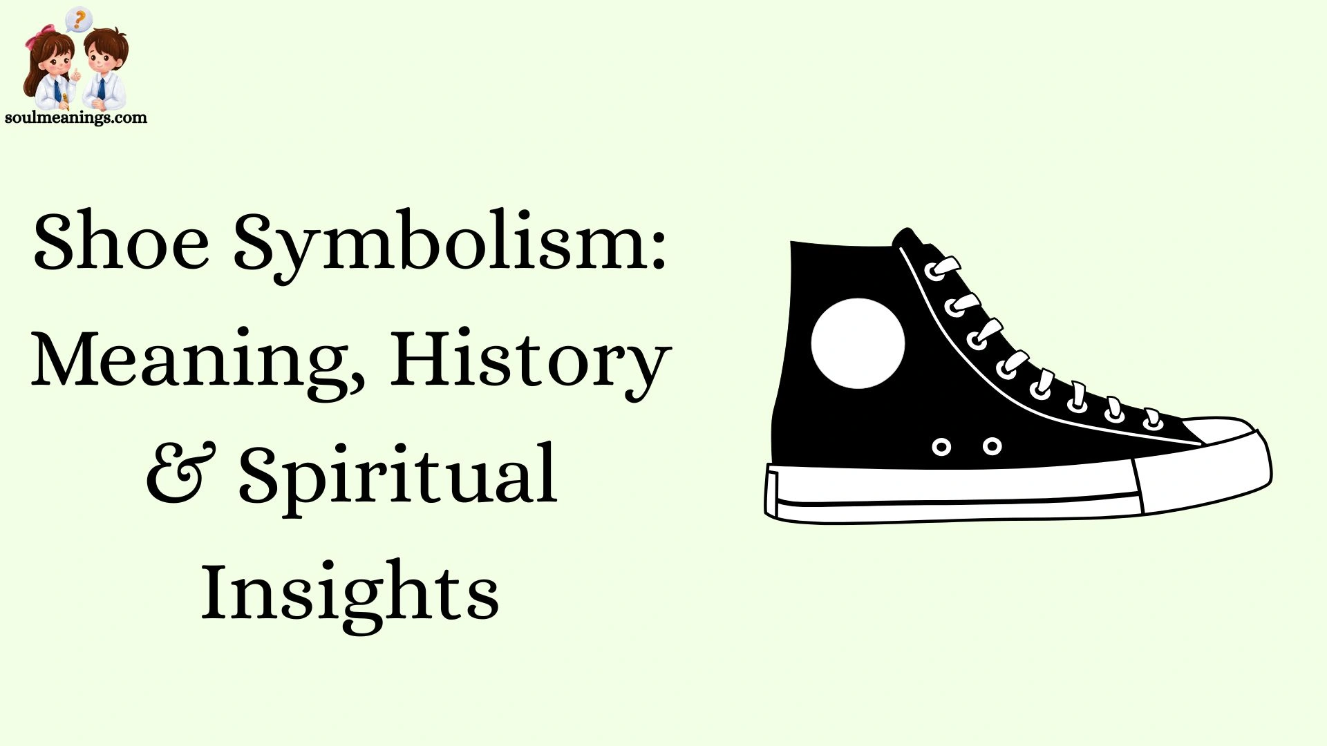 Shoe Symbolism: Meaning, History & Spiritual Insights