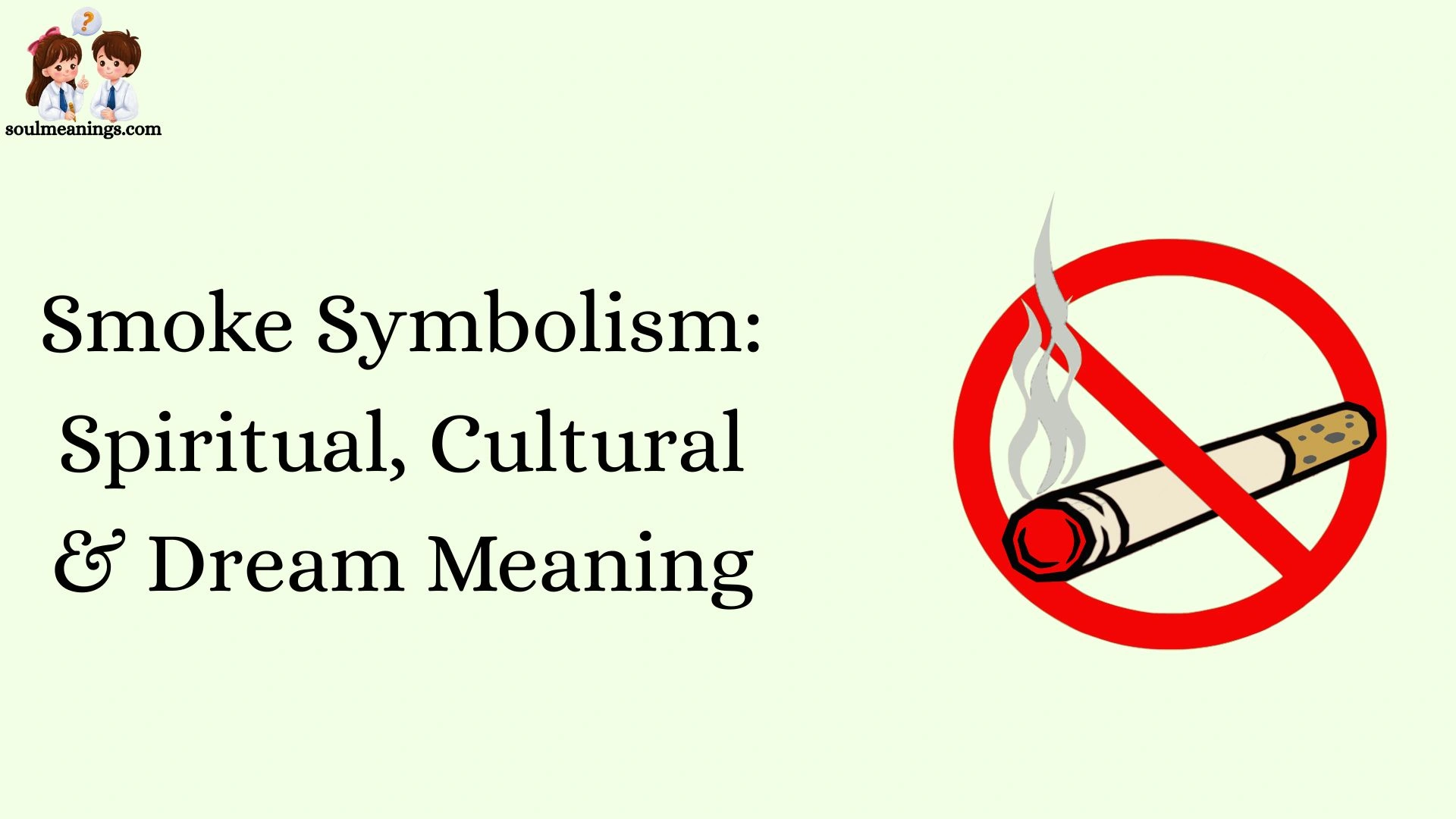 Smoke Symbolism: Spiritual, Cultural & Dream Meaning
