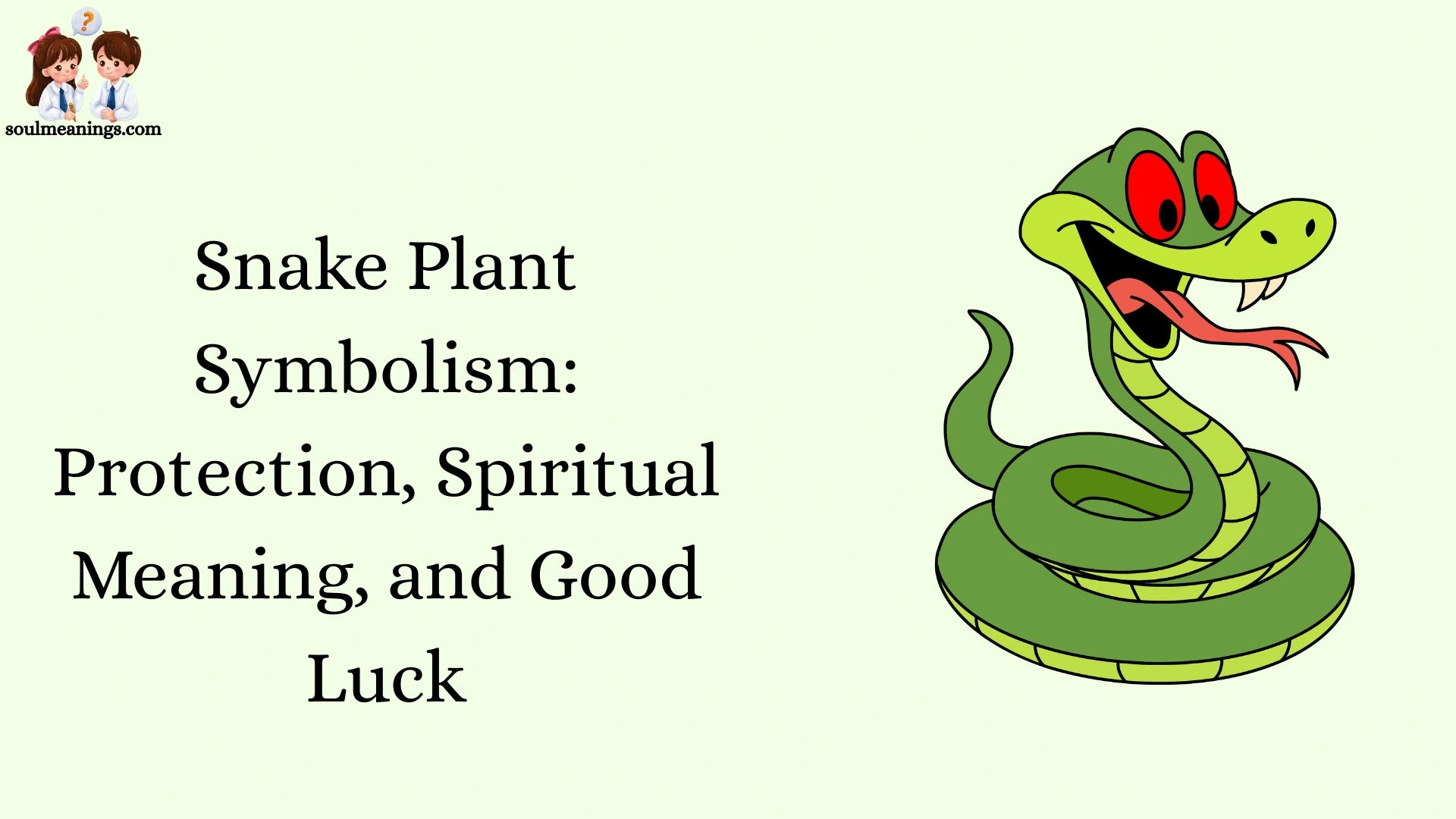 Snake Plant Symbolism: Protection, Spiritual Meaning, and Good Luck
