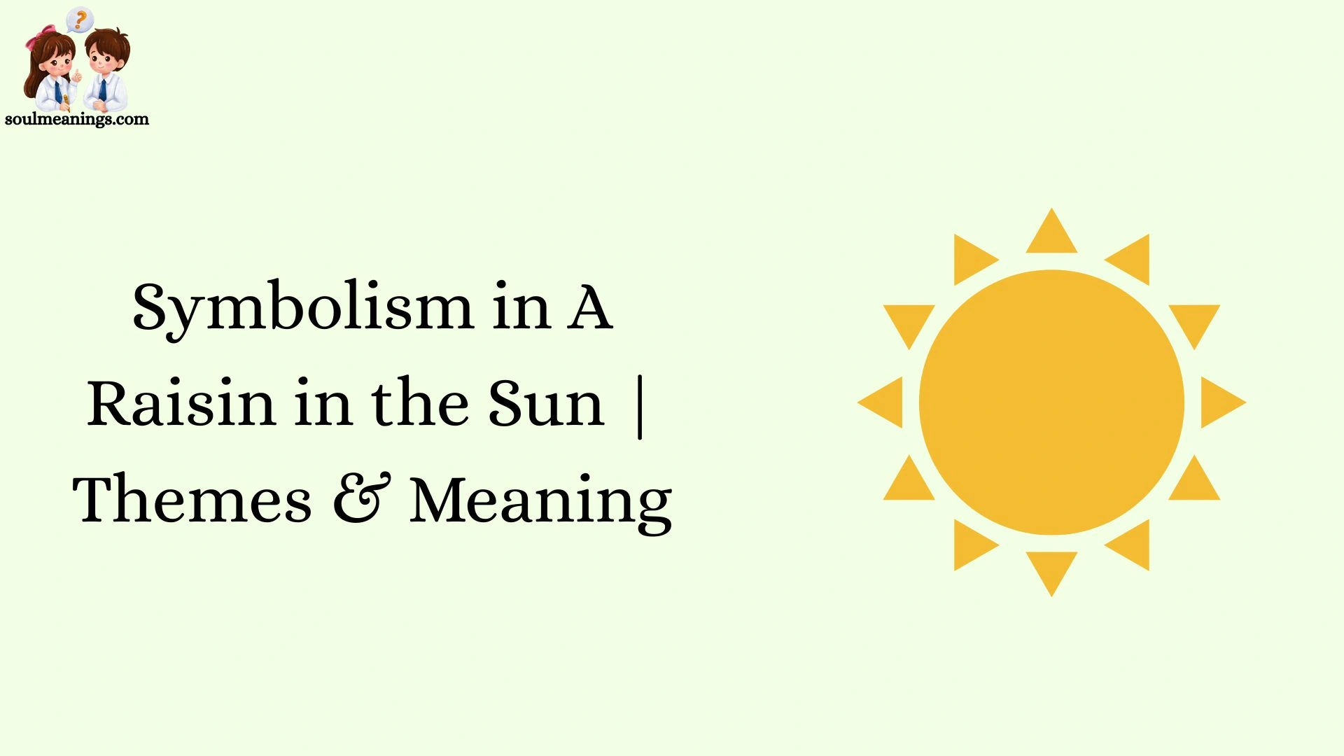 Symbolism in A Raisin in the Sun | Themes & Meaning
