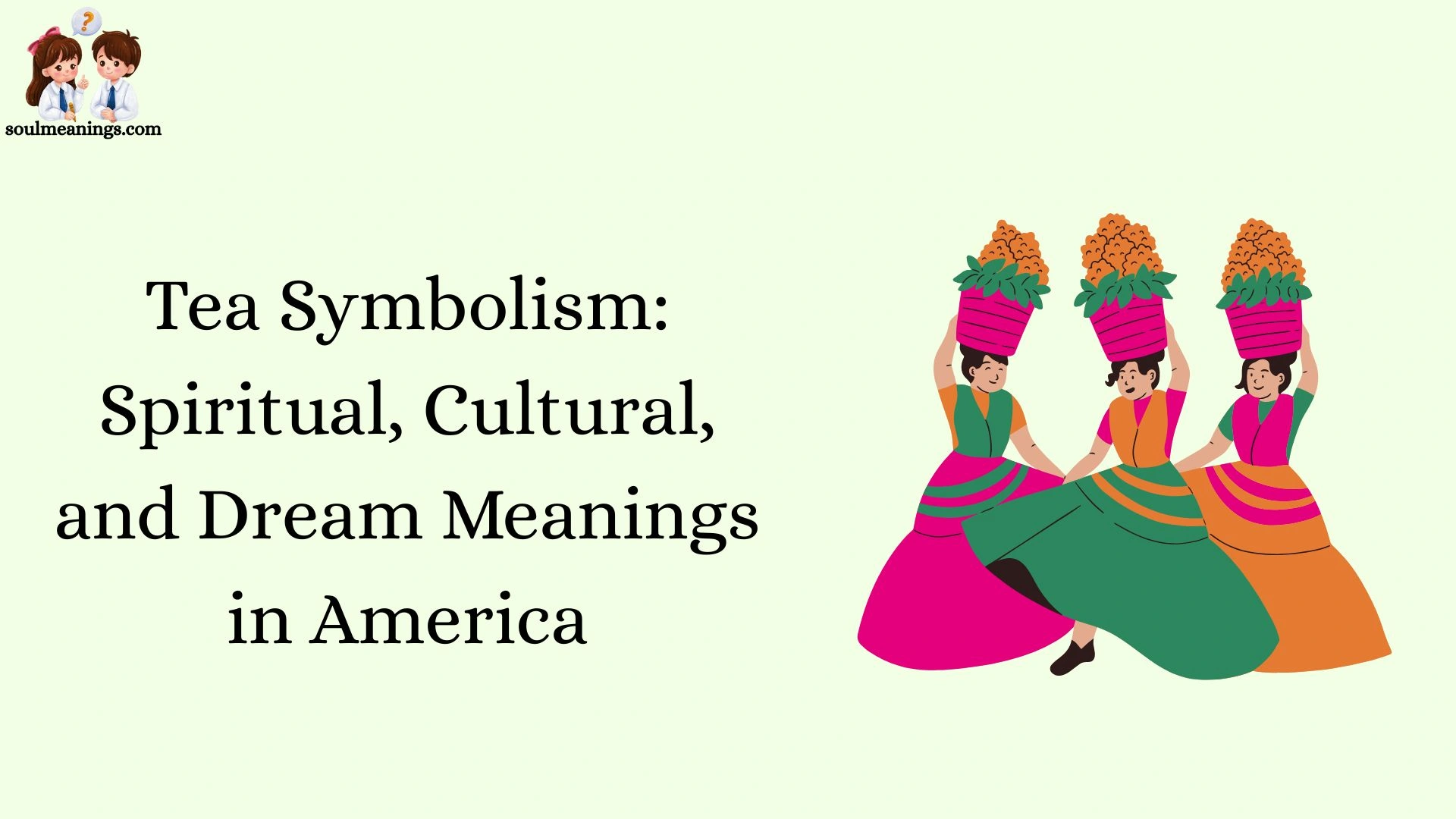 Tea Symbolism: Spiritual, Cultural, and Dream Meanings in America