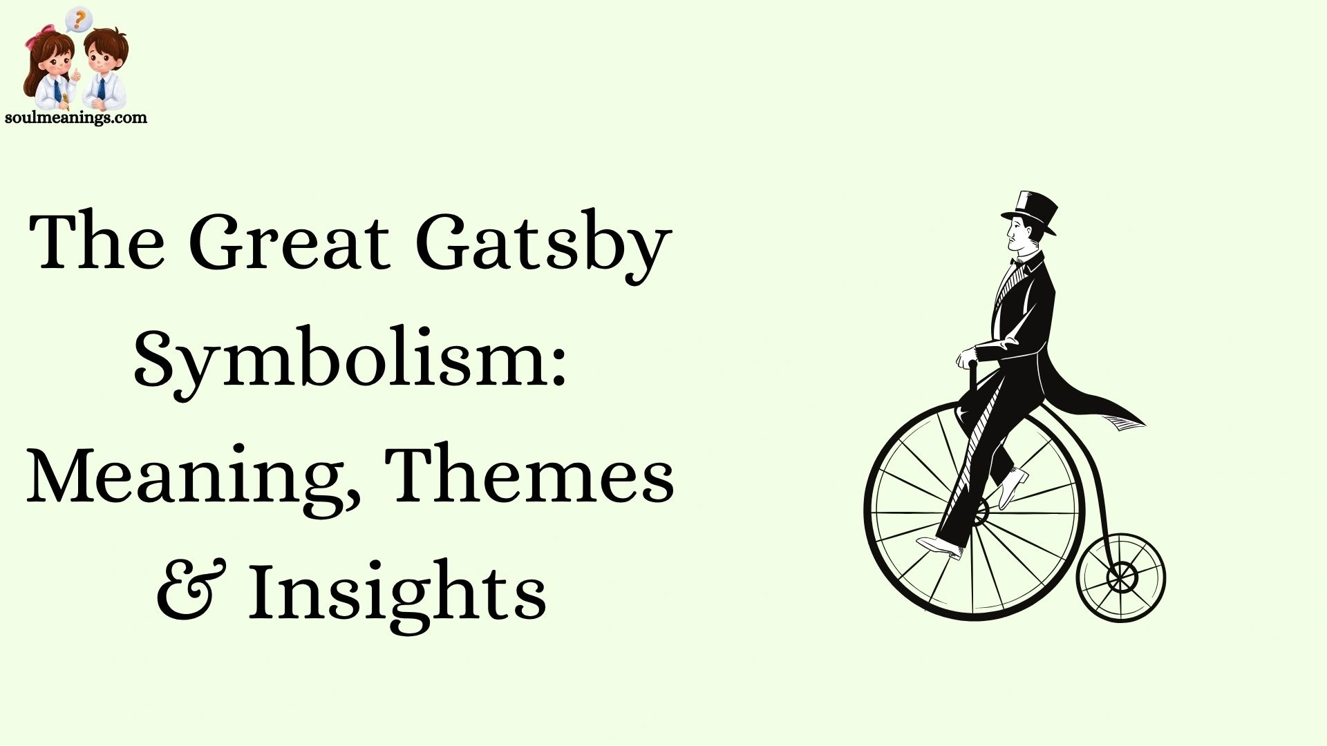 The Great Gatsby Symbolism: Meaning, Themes & Insights