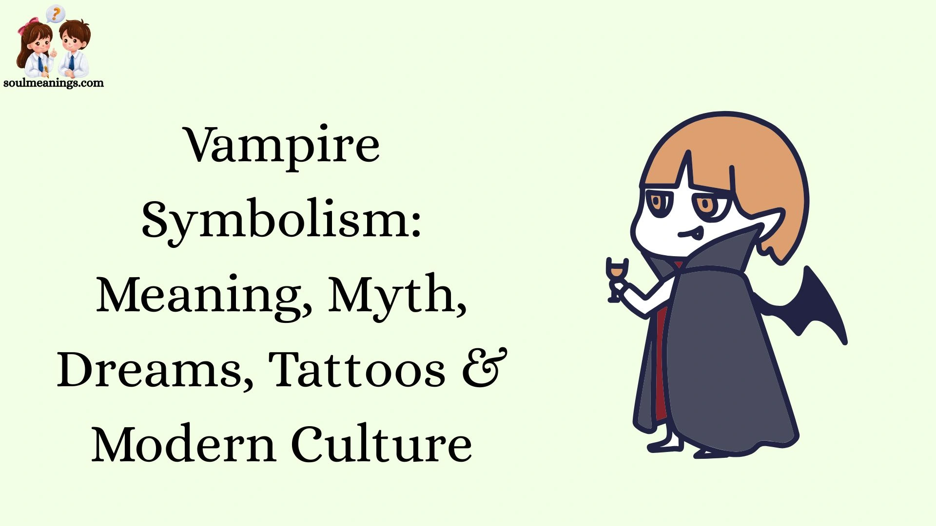 Vampire Symbolism: Meaning, Myth, Dreams, Tattoos & Modern Culture