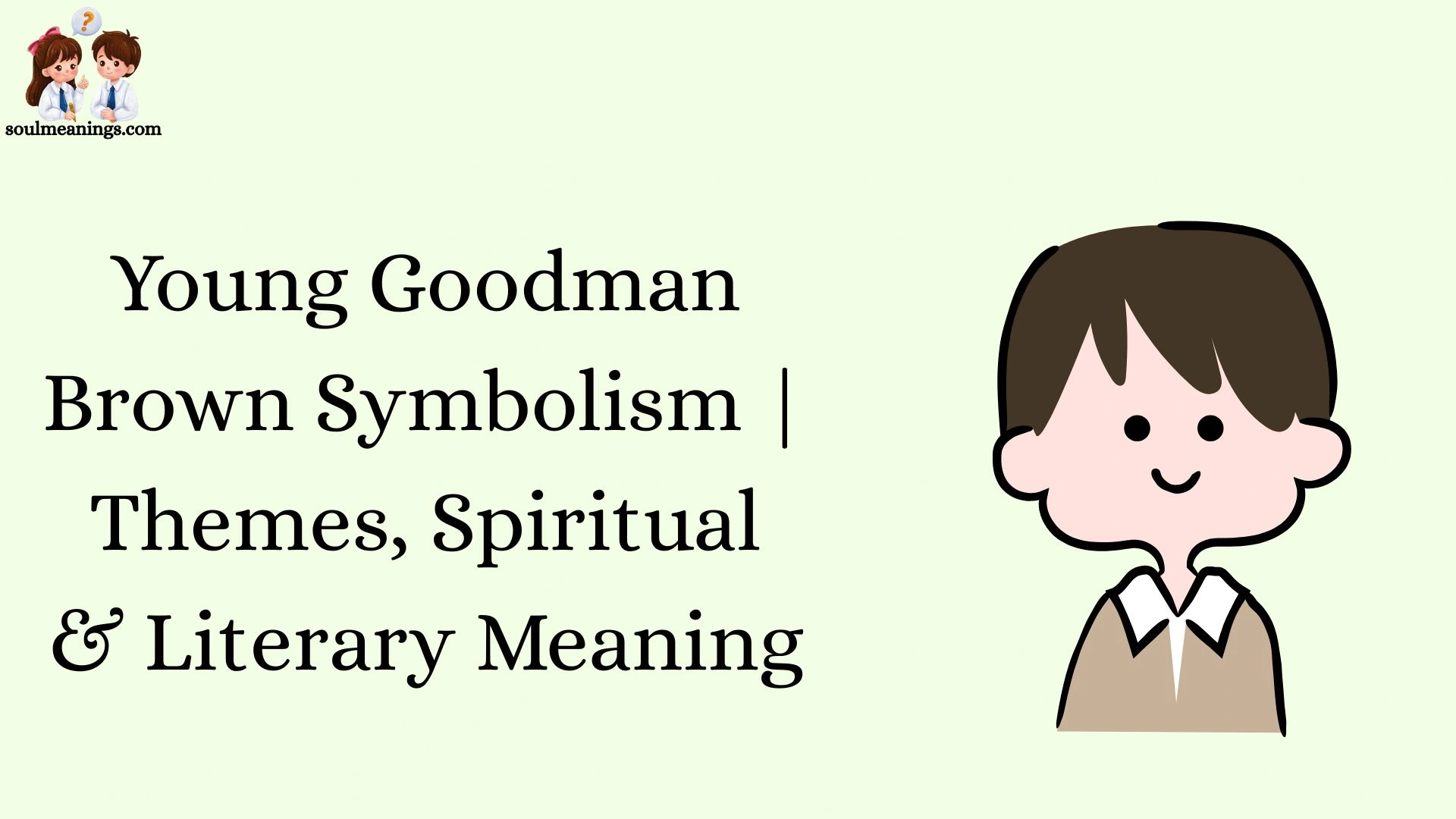 Young Goodman Brown Symbolism | Themes, Spiritual & Literary Meaning