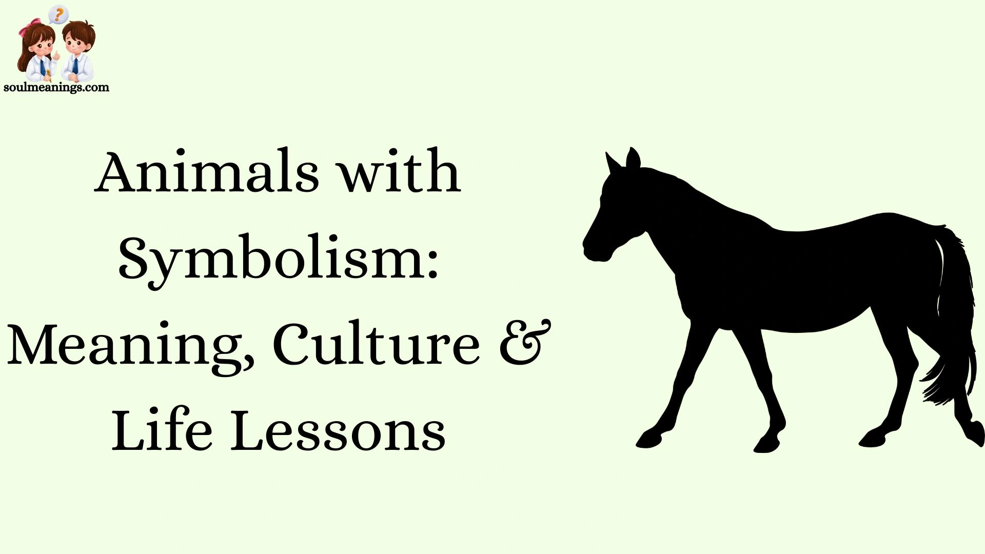 Animals with Symbolism: Meaning, Culture & Life Lessons