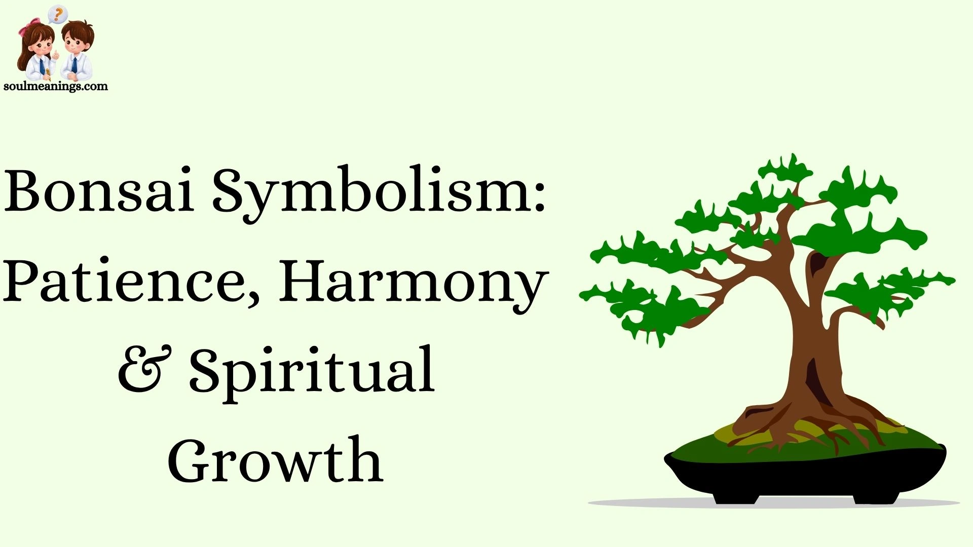 Bonsai Symbolism: Patience, Harmony & Spiritual Growth