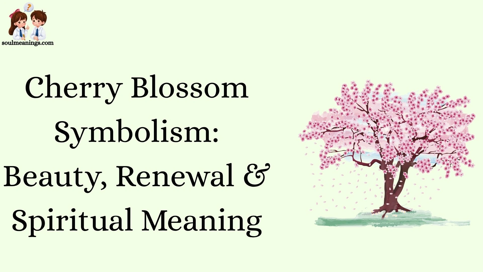 Cherry Blossom Symbolism: Beauty, Renewal & Spiritual Meaning