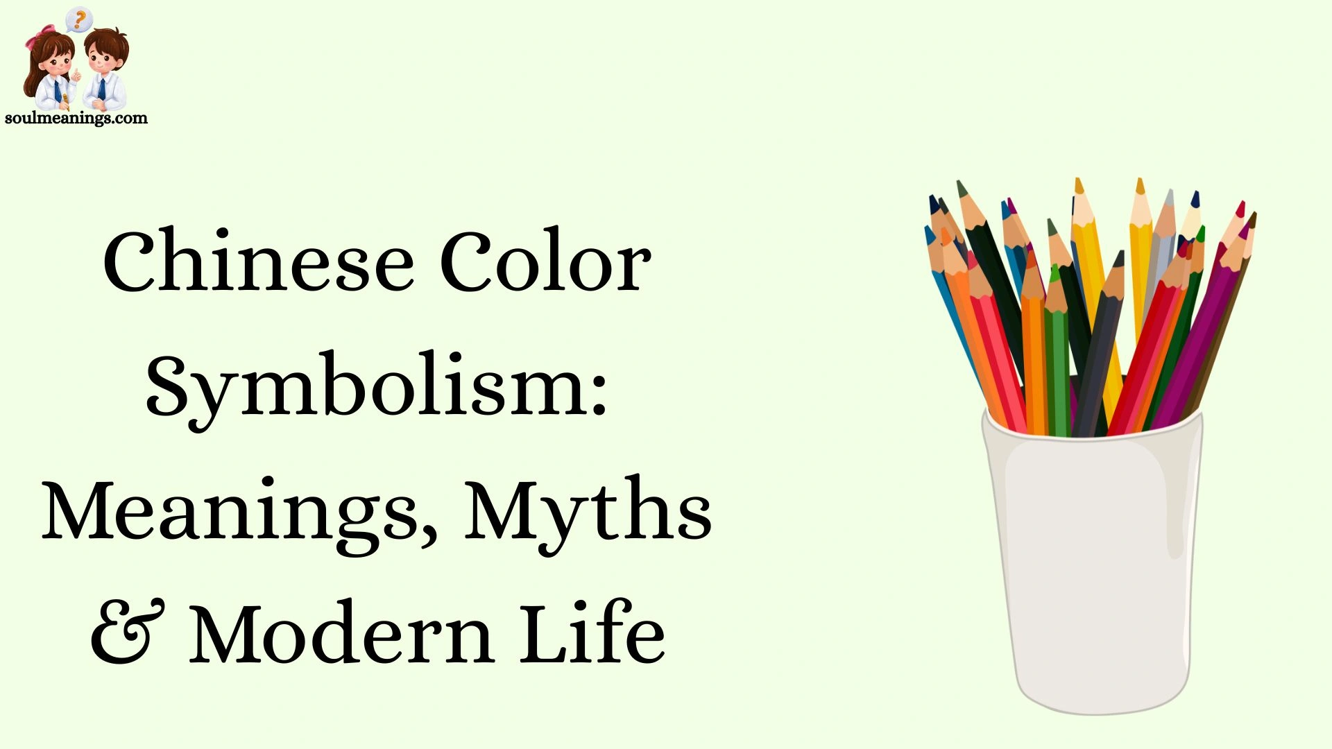 Chinese Color Symbolism: Meanings, Myths & Modern Life