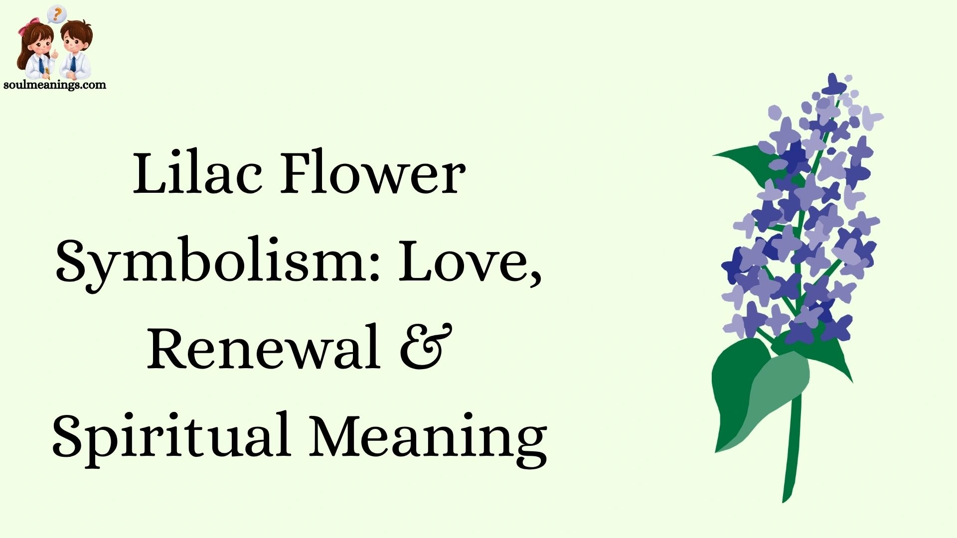 Lilac Flower Symbolism: Love, Renewal & Spiritual Meaning