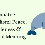 Manatee Symbolism: Peace, Gentleness & Spiritual Meaning