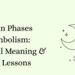 Moon Phases Symbolism: Spiritual Meaning & Life Lessons
