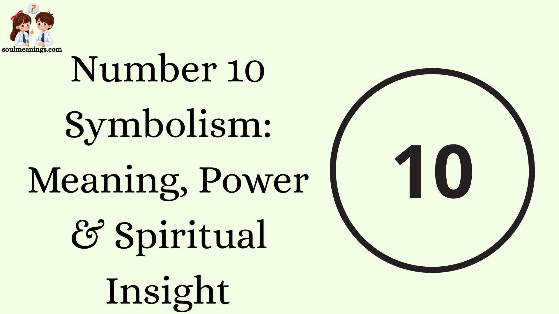 Number 10 Symbolism: Meaning, Power & Spiritual Insight