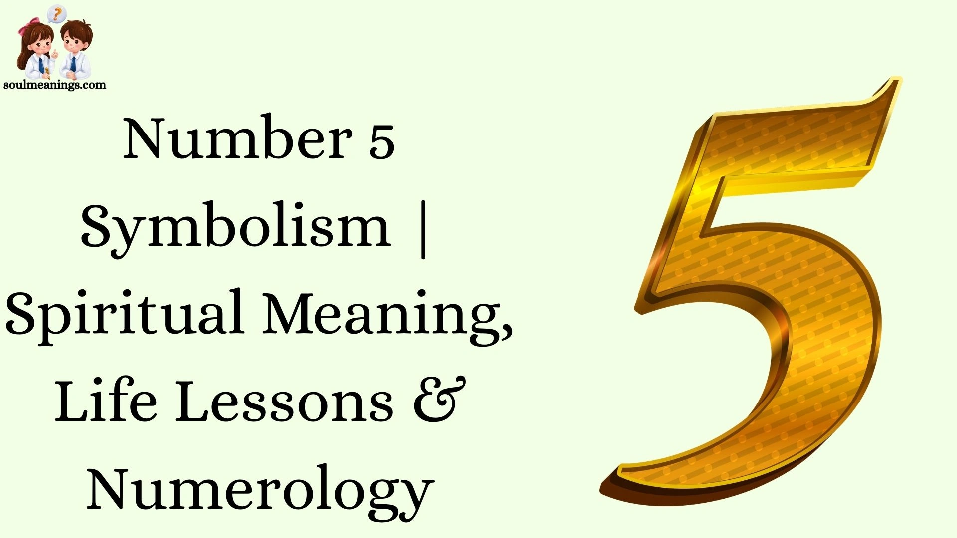 Number 5 Symbolism | Spiritual Meaning, Life Lessons & Numerology
