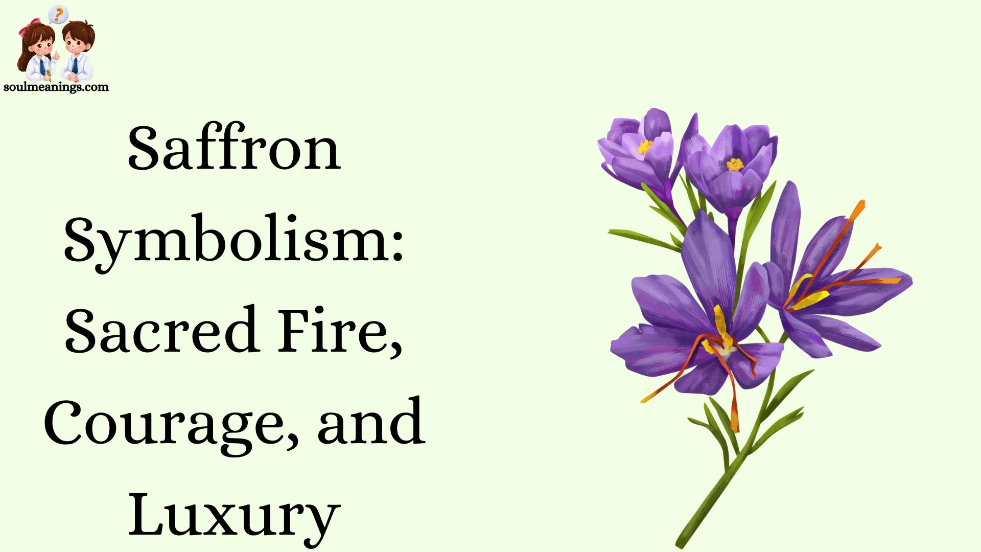 Saffron Symbolism: Sacred Fire, Courage, and Luxury
