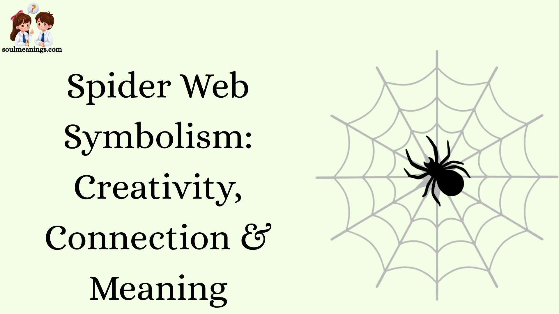 Spider Web Symbolism: Creativity, Connection & Meaning