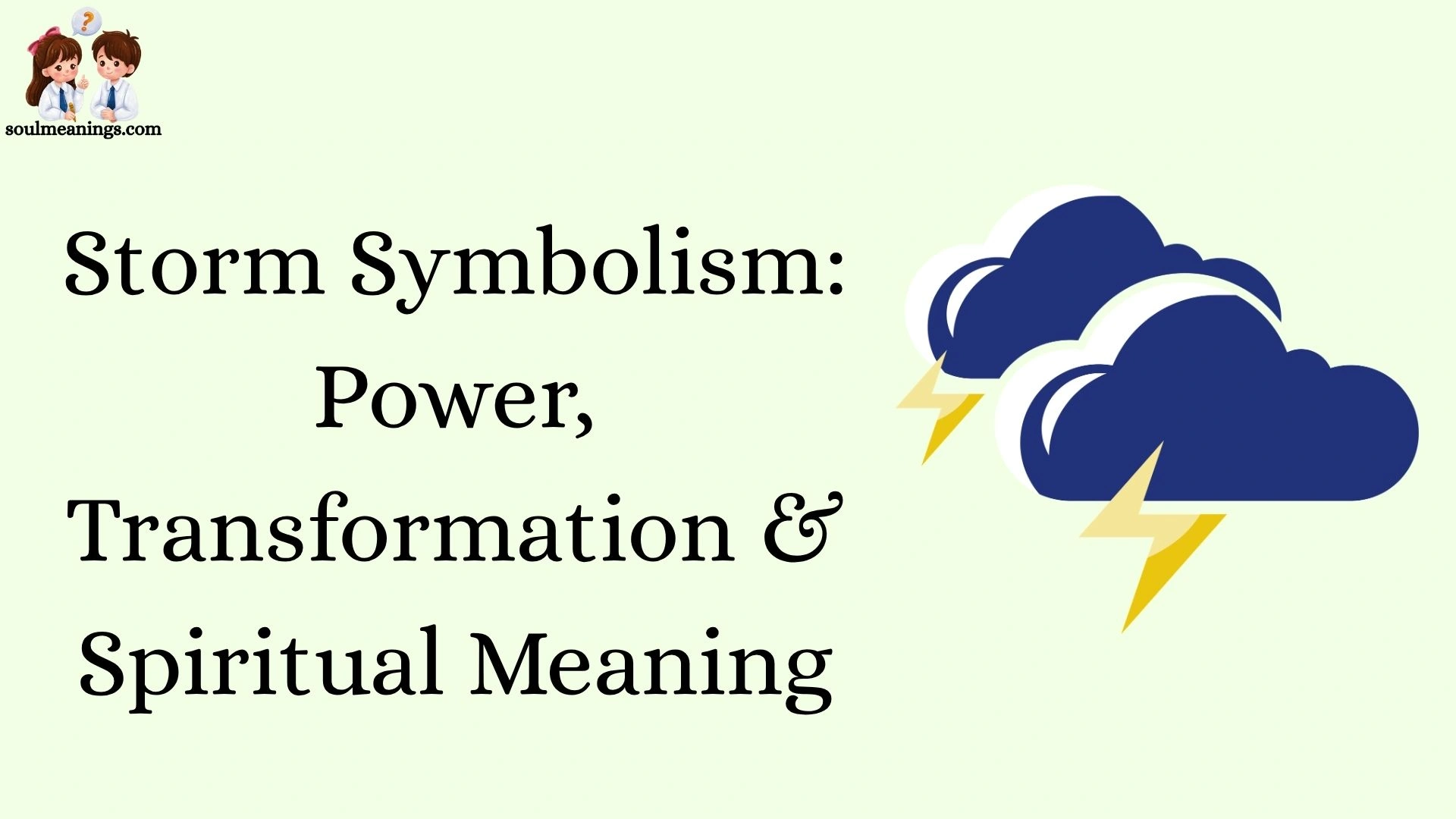 Storm Symbolism: Power, Transformation & Spiritual Meaning