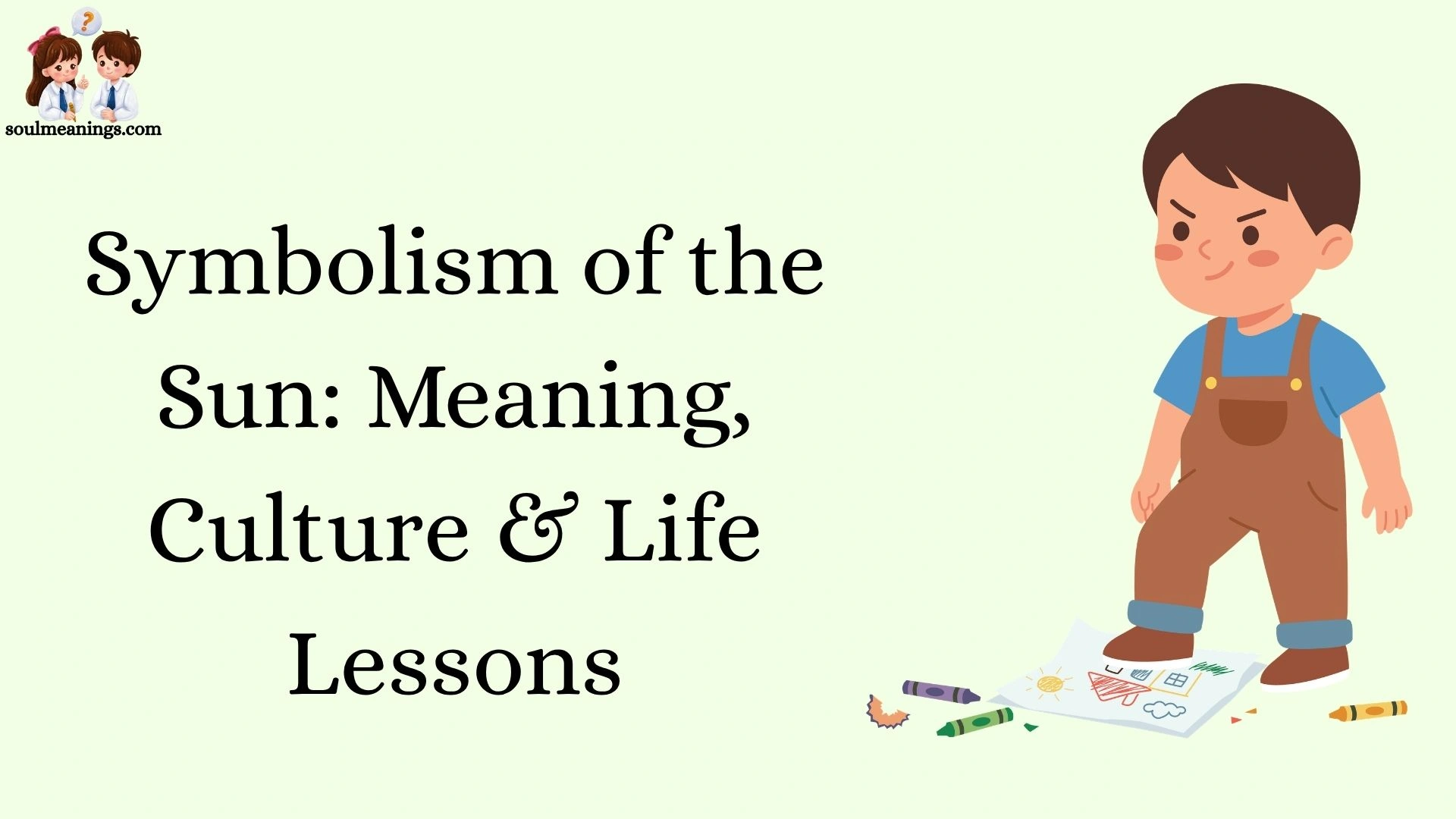 Symbolism of the Sun: Meaning, Culture & Life Lessons
