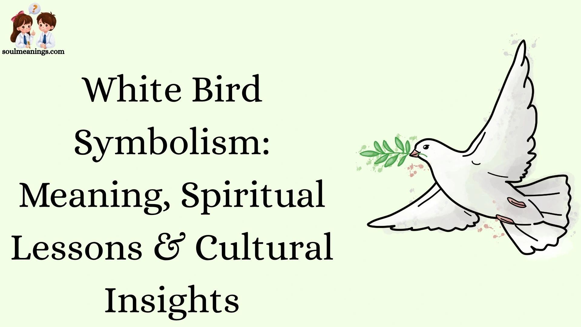 White Bird Symbolism: Meaning, Spiritual Lessons & Cultural Insights