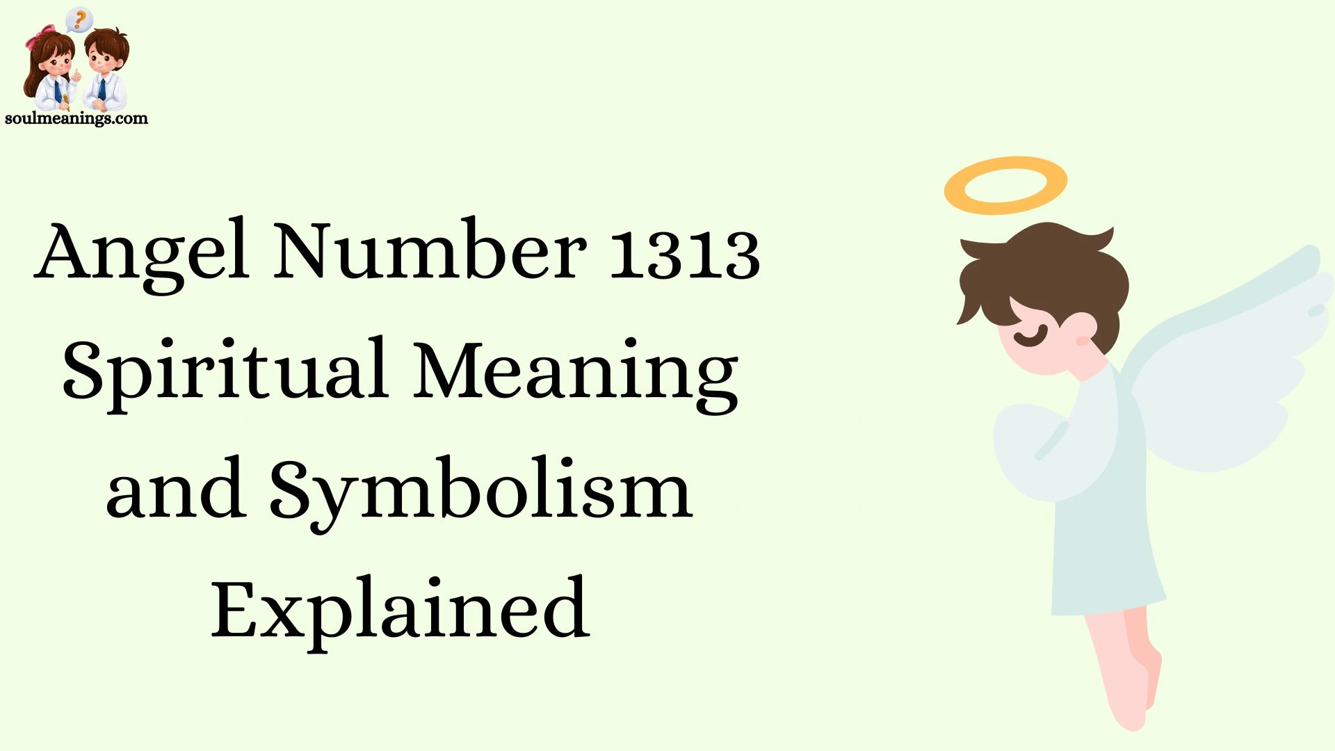 Angel Number 1313 Spiritual Meaning and Symbolism Explained