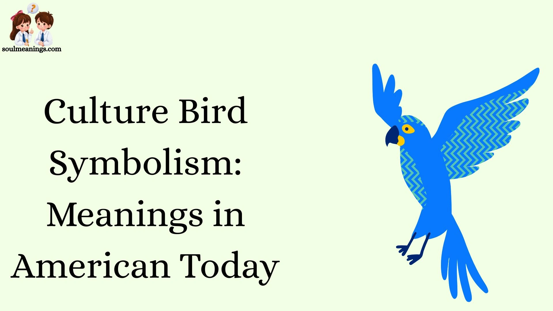 Culture Bird Symbolism: Meanings in American  Today