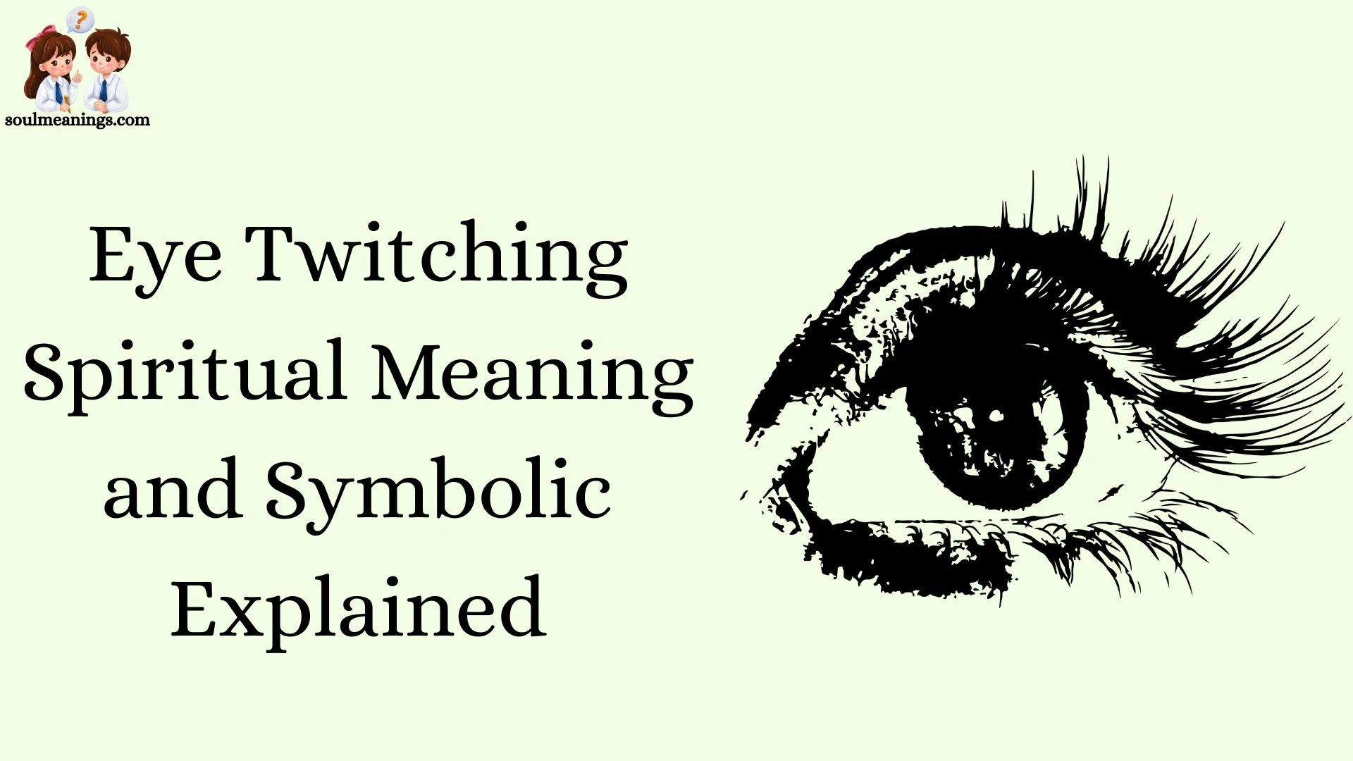 Eye Twitching Spiritual Meaning and Symbolic Explained