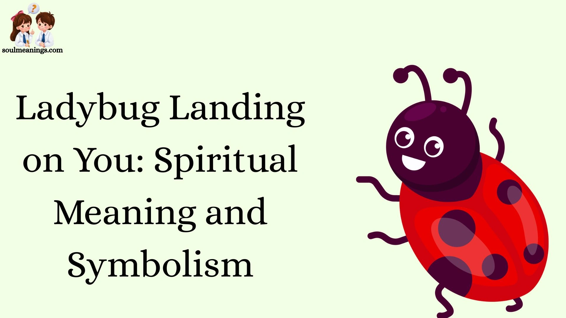 Ladybug Landing on You: Spiritual Meaning and Symbolism