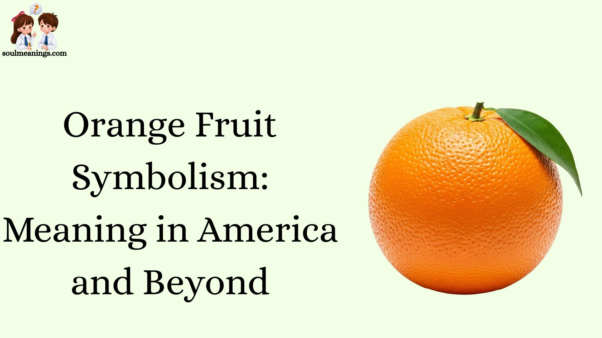Orange Fruit Symbolism: Meaning in America and Beyond