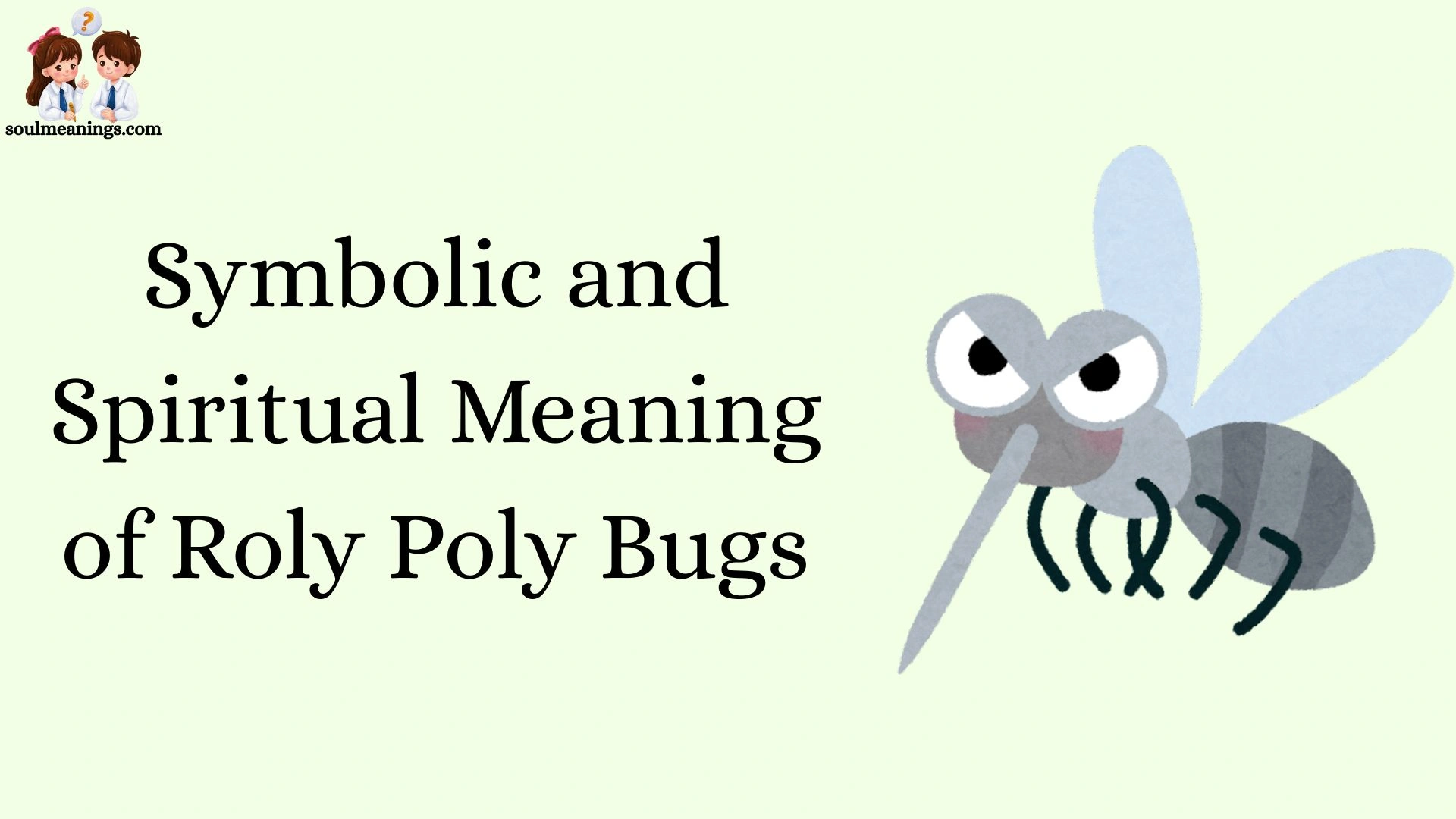 Symbolic and Spiritual Meaning of Roly Poly Bugs