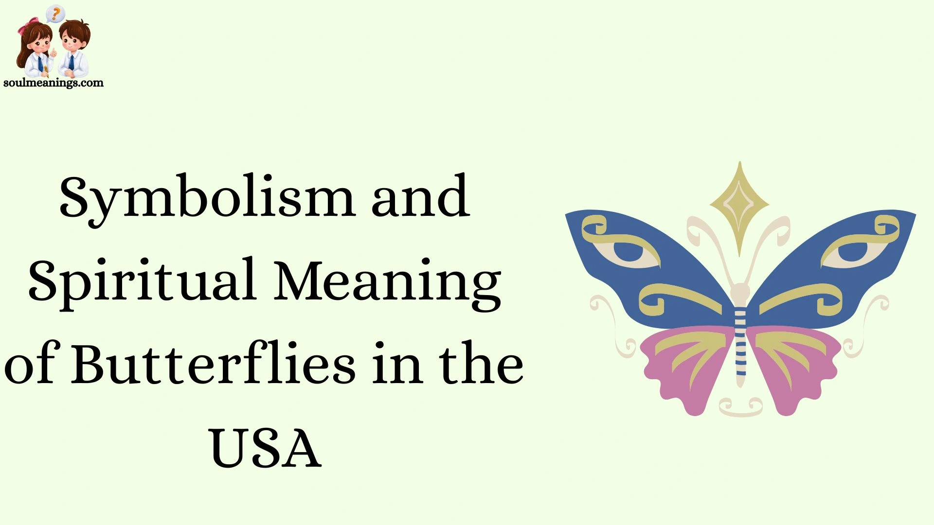 Symbolism and Spiritual Meaning of Butterflies in the USA