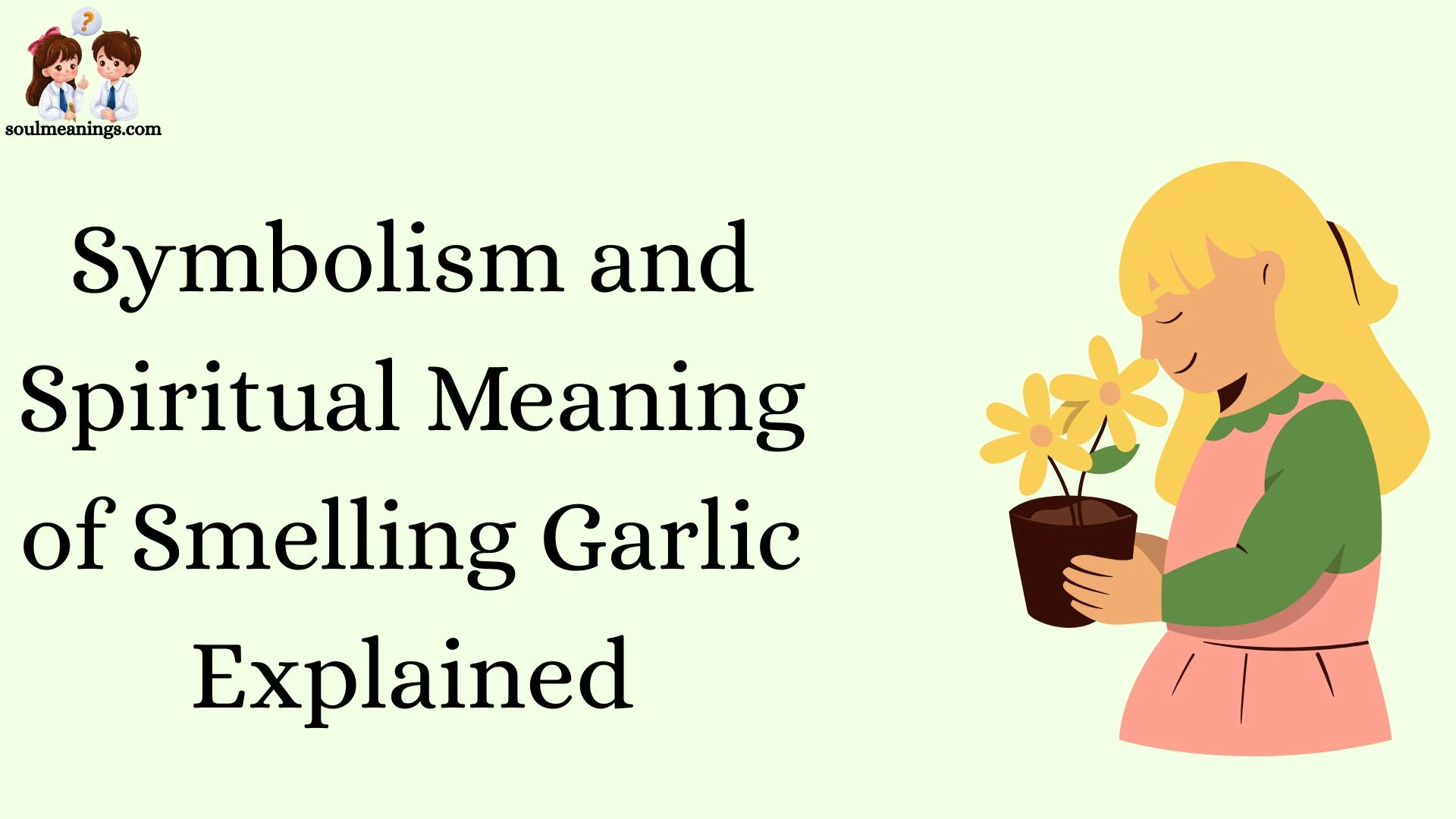 Symbolism and Spiritual Meaning of Smelling Garlic Explained