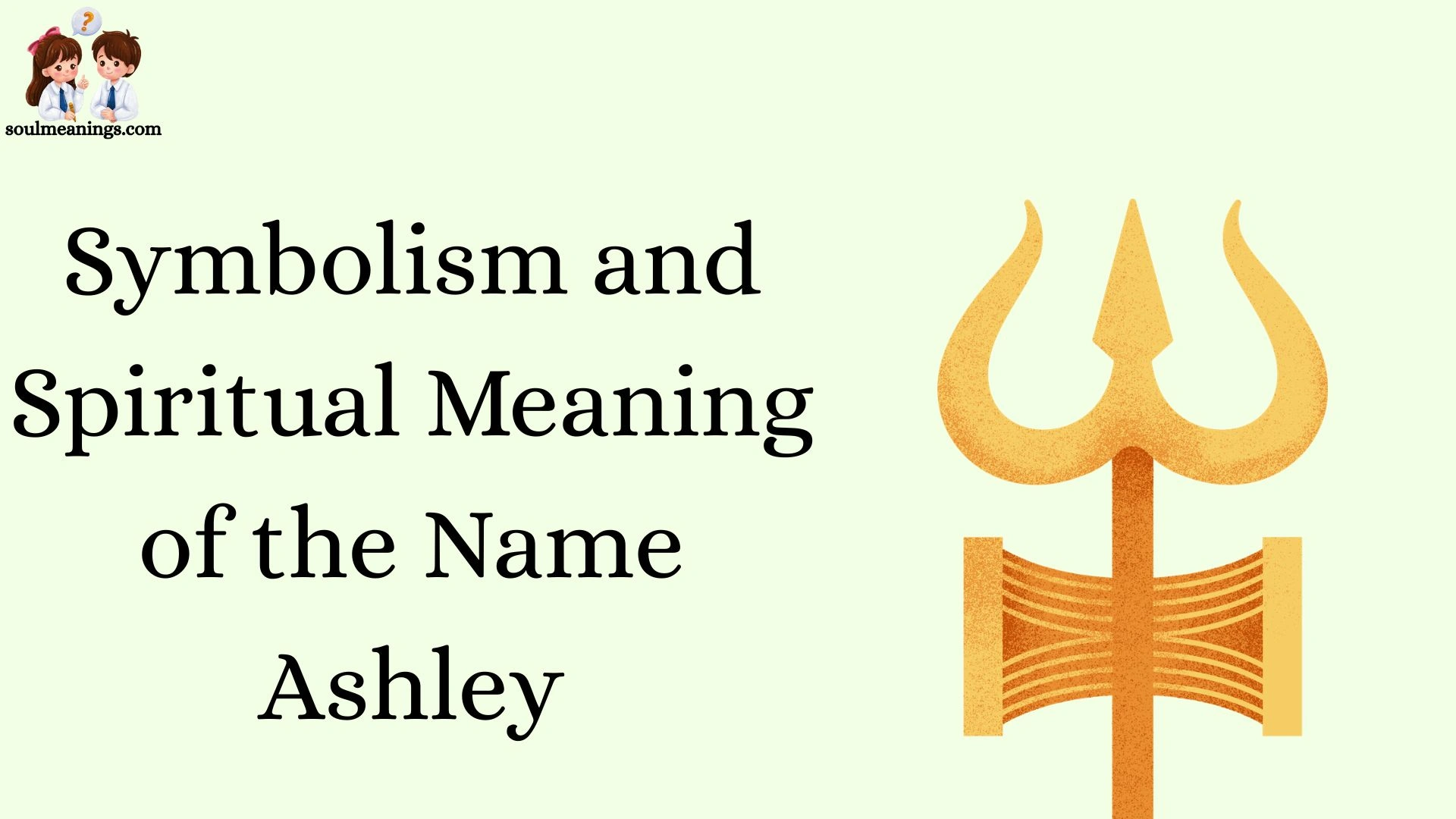 Symbolism and Spiritual Meaning of the Name Ashley