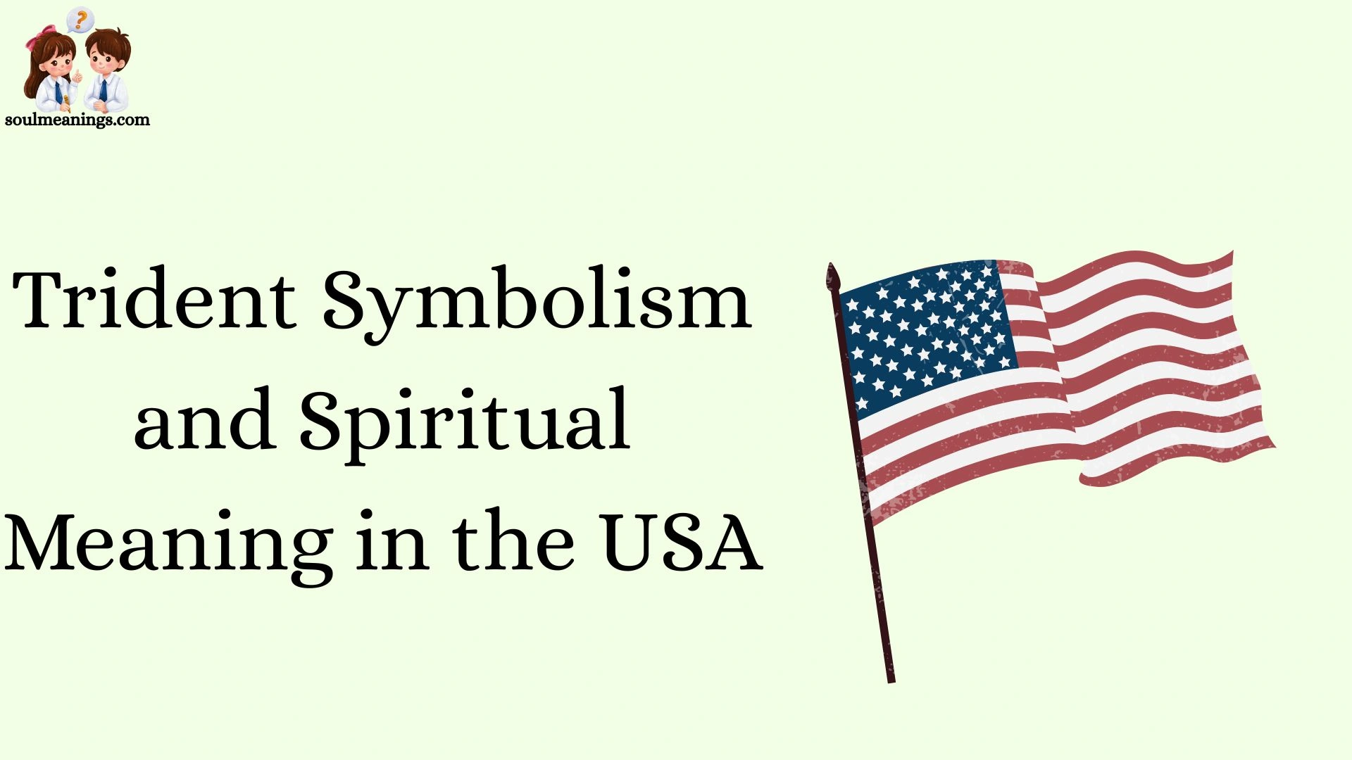 Trident Symbolism and Spiritual Meaning in the USA