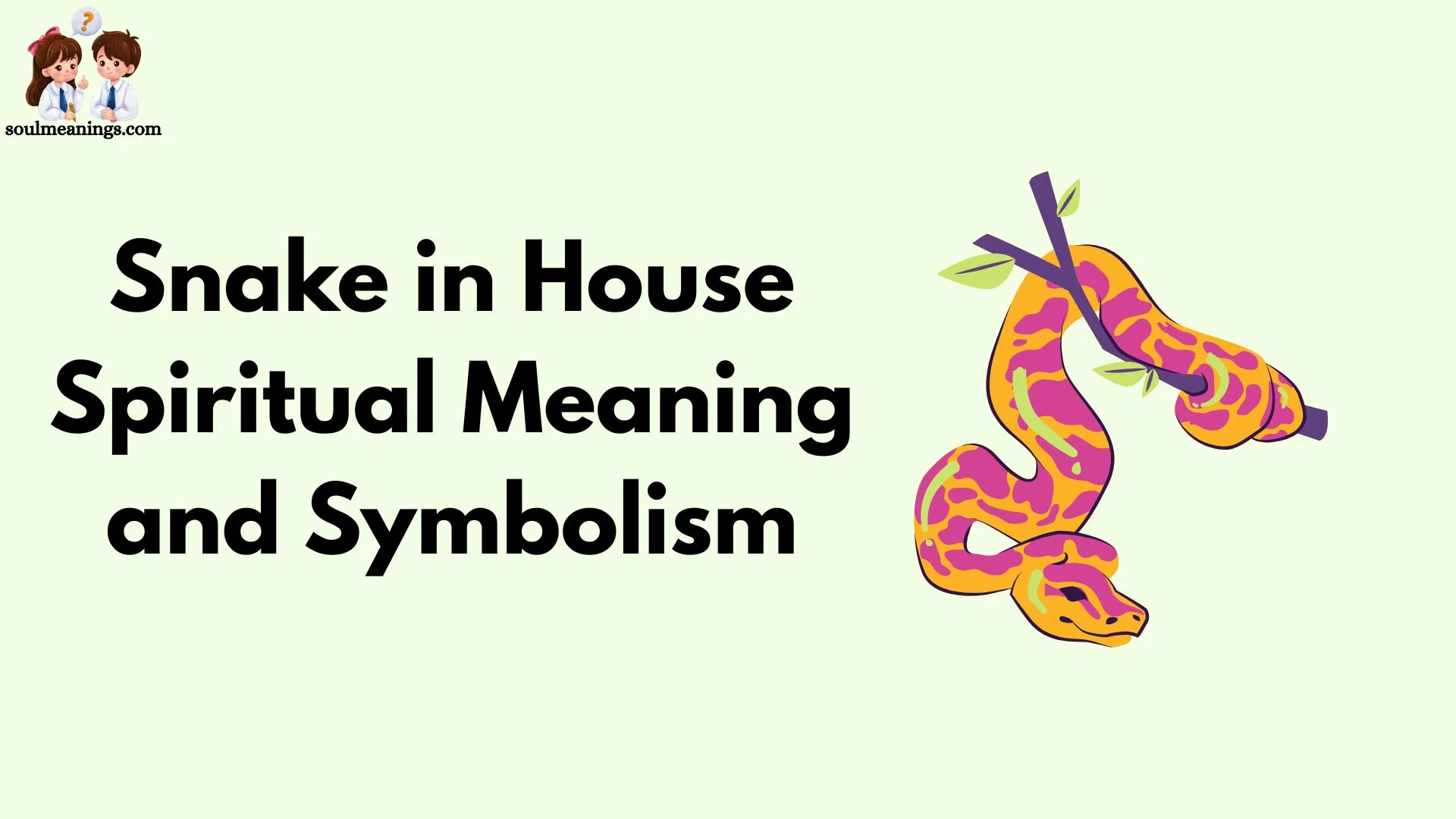 Snake in House Spiritual Meaning