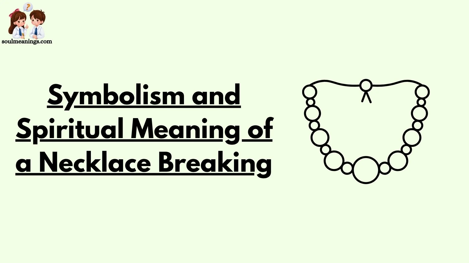 Symbolism and Spiritual Meaning of a Necklace Breaking