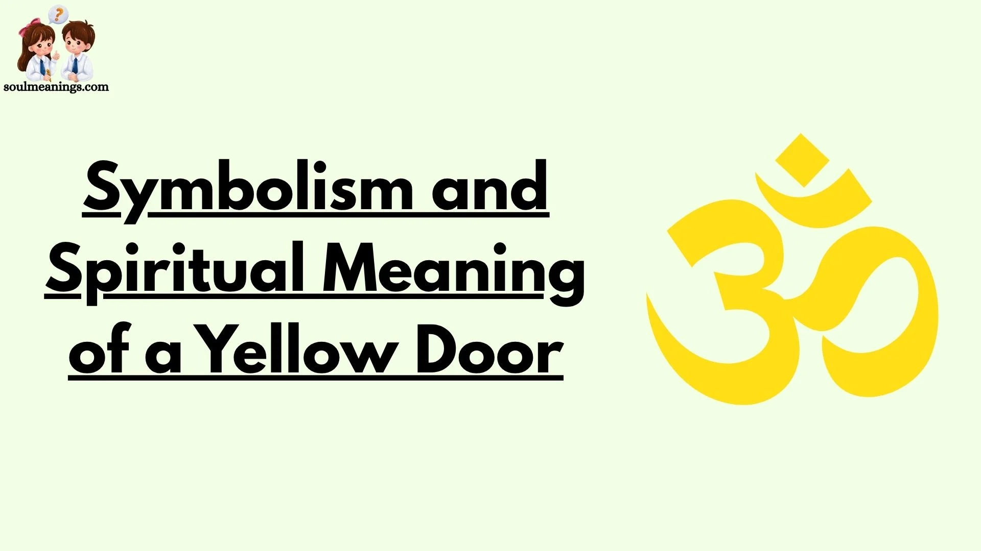 Symbolism and Spiritual Meaning of a Yellow Door
